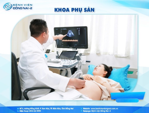 Bệnh viện Đồng Nai -2 - Địa chỉ khám thai được nhiều sản phụ tin cậy