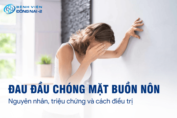 Đau đầu chóng mặt buồn nôn là tổ hợp triệu chứng cảnh báo nhiều bệnh lý thần kinh