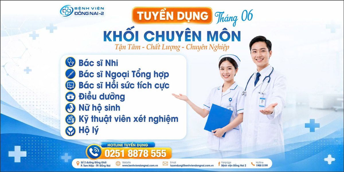 Thông báo tuyển dụng Bệnh Viện Đồng Nai -2 Tháng 6/2026