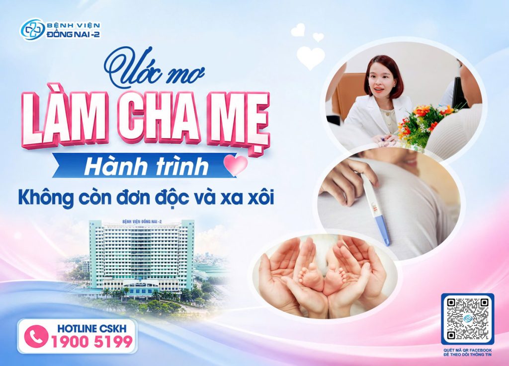IVF Đồng Nai: Bệnh viện Đồng Nai -2 triển khai IUI và IVF