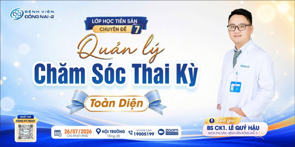 Lớp học tiền sản tháng 7/2026: Quản lý, chăm sóc thai kỳ toàn diện 