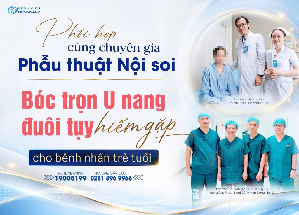 Phẫu thuật nội soi u nang đuôi tụy | Bệnh viện Đồng Nai -2