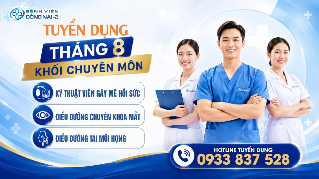 Tuyển dụng Bệnh viện Đồng Nai -2 tháng 8/2026