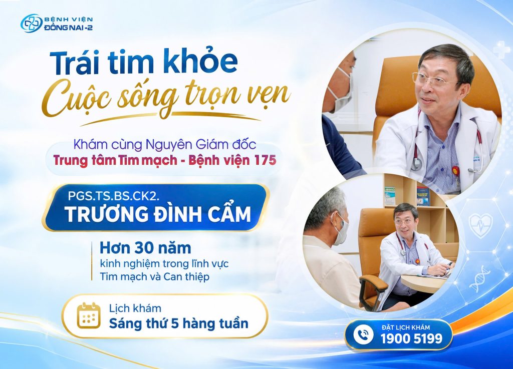 Khám tim mạch cùng chuyên gia tại Bệnh viện Đồng Nai -2 