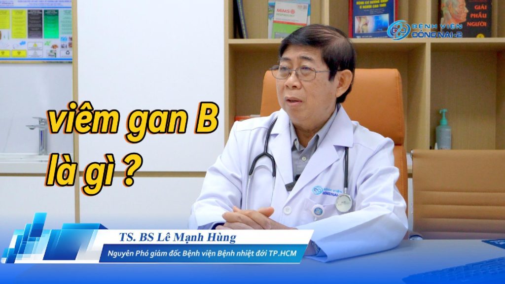 Viêm gan B: 7 điều cần biết từ TS.BS Lê Mạnh Hùng